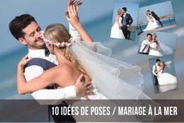 10 IDÉES DE POSES PHOTOS DE MARIAGE A LA MER !